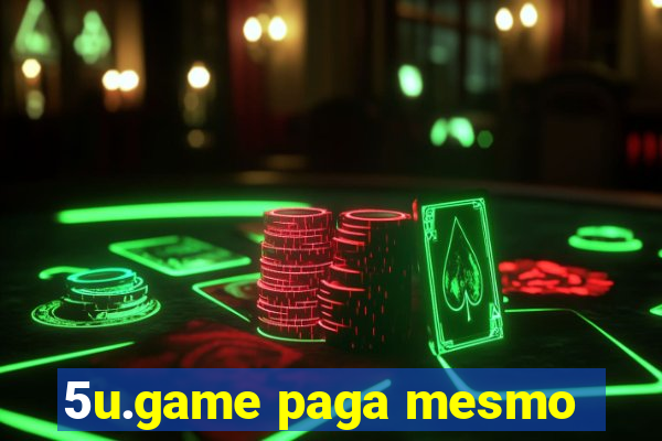 5u.game paga mesmo